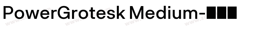 PowerGrotesk Medium字体转换